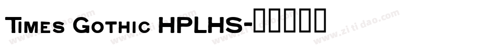Times Gothic HPLHS字体转换